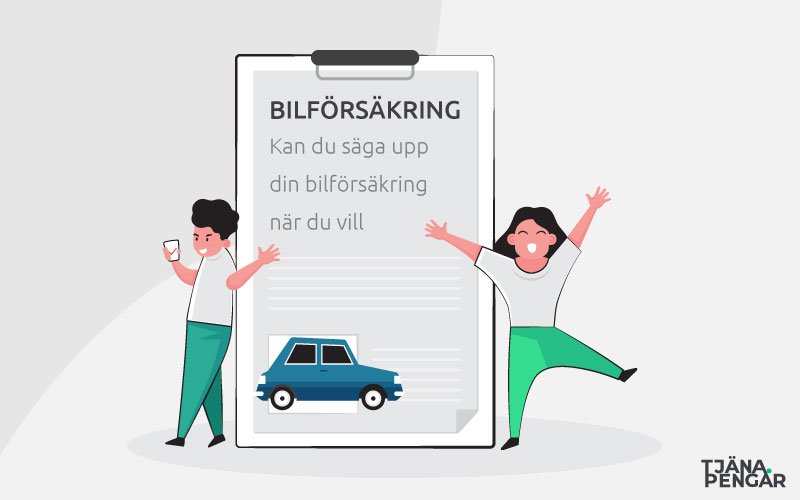 Bilförsäkring Bindningstid: Kan du säga upp din bilförsäkring när du vill?