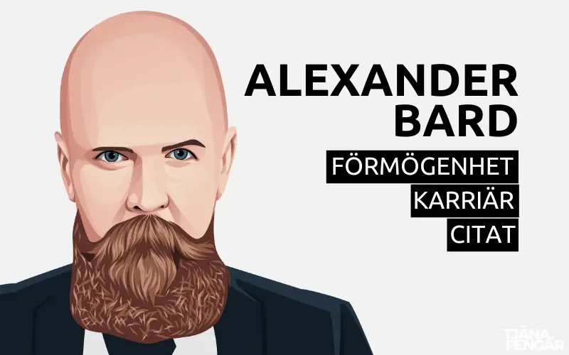 Alexander Bard förmögenhet karriär citat