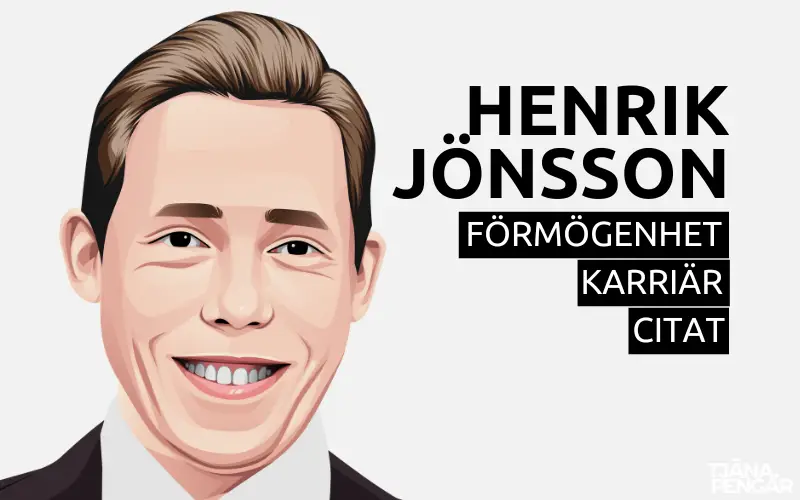 Henrik Jönsson förmögenhet karriär citat