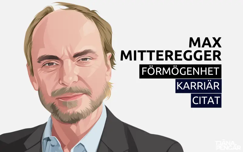 Max Mitteregger förmögenhet karriär citat