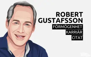 Robert Gustafsson förmögenhet karriär citat