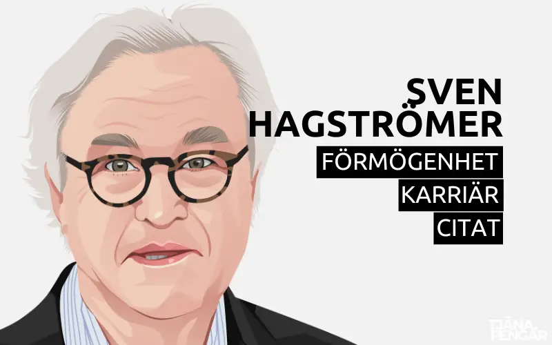 Sven Hagströmer förmögenhet karriär citat