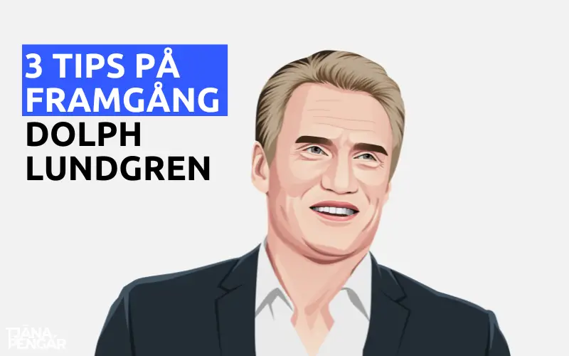 Dolph Lundgren tips på framgång