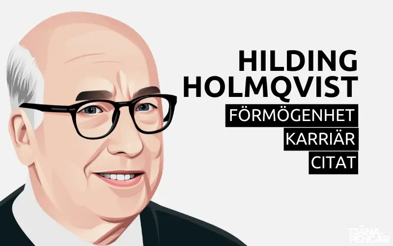 Hilding Holmqvist förmögenhet karriär citat