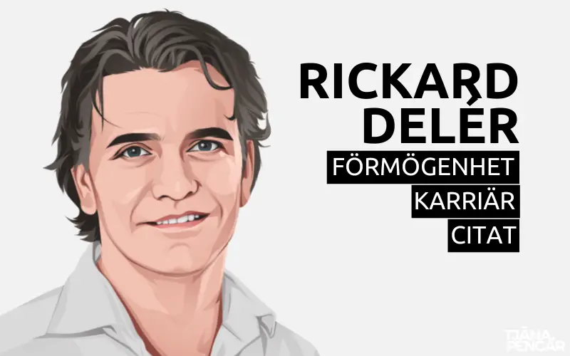 Rickard Deler förmögenhet karriär citat
