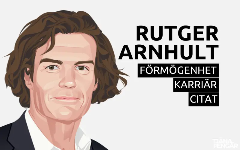 Rutger Arnhult förmögenhet karriär citat