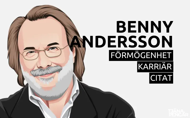 Benny Andersson förmögenhet karriär citat