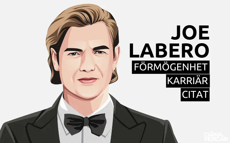 Joe Labero förmögenhet karriär citat