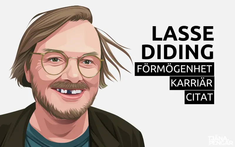 Lasse Diding förmögenhet karriär citat